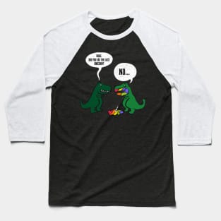 Dude, Did you Eat The Last Unicorn No Funny Baseball T-Shirt